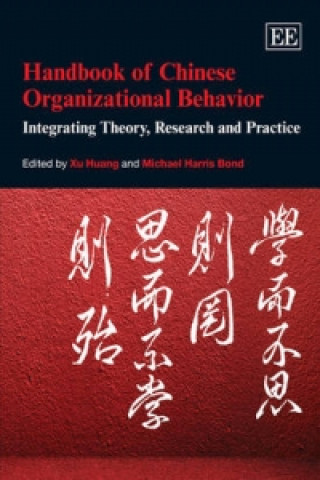 Kniha Handbook of Chinese Organizational Behavior - Integrating Theory, Research and Practice 