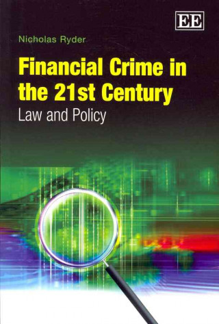 Könyv Financial Crime in the 21st Century - Law and Policy Nicholas Ryder