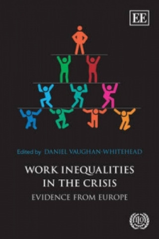 Boek Work Inequalities in the Crisis - Evidence from Europe Daniel Vaughan–whitehe