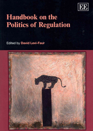 Könyv Handbook on the Politics of Regulation 