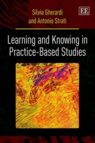 Buch Learning and Knowing in Practice-based Studies Silvia Gherardi