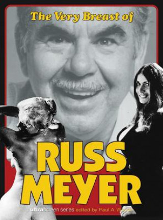 Könyv Very Breast Of Russ Meyer Paul A. Woods