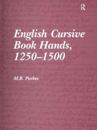 Βιβλίο English Cursive Book Hands, 1250-1500 M.B. Parkes