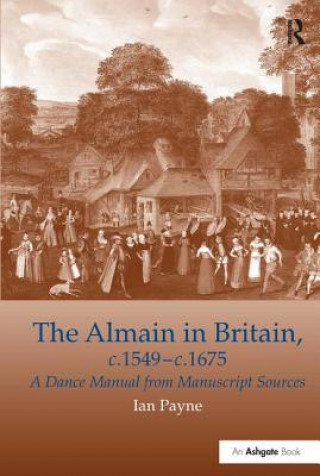 Kniha Almain in Britain, c.1549-c.1675 Ian Payne