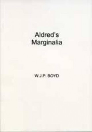 Carte Aldred's Marginalia W.J.P. Boyd