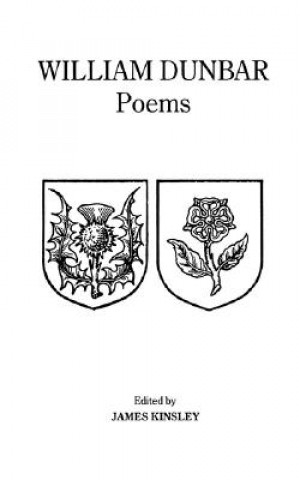 Carte Poems of William Dunbar William Dunbar