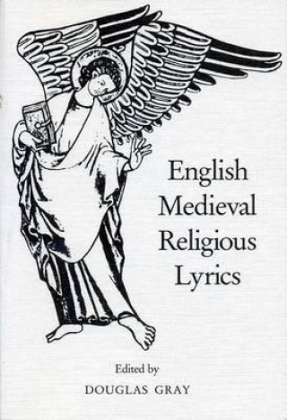 Książka English Medieval Religious Lyrics Douglas Gray