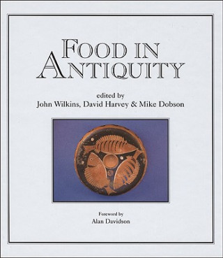 Libro Food in Antiquity John Wilkins