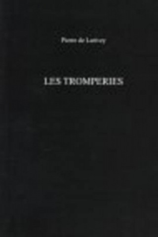 Buch Tromperies Pierre de Larivey