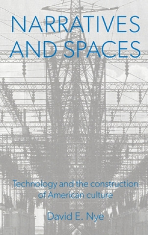 Kniha Narratives And Spaces David E. Nye