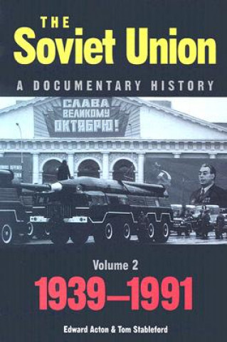 Carte Soviet Union: A Documentary History Volume 2 Edward Acton