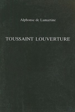 Könyv Toussaint Louverture Alphonse de Lamartine