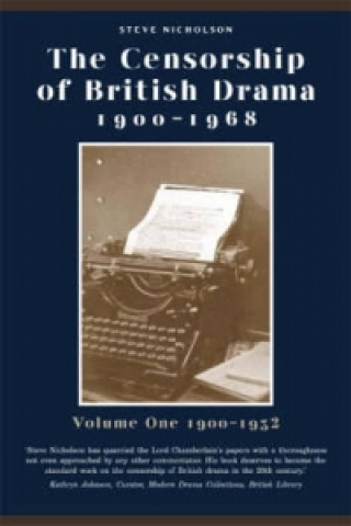 Kniha Censorship of British Drama 1900-1968 Volume 1 Steve Nicholson