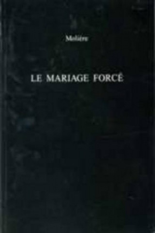 Buch Mariage Force Moliere