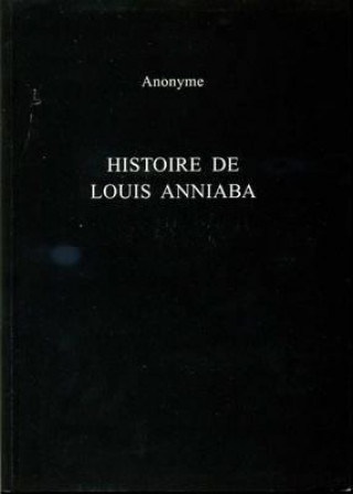 Knjiga Histoire de Louis Anniaba Roger Little