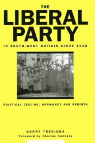 Libro Liberal Party In South-West Britain Since 1918 Garry Tregidga