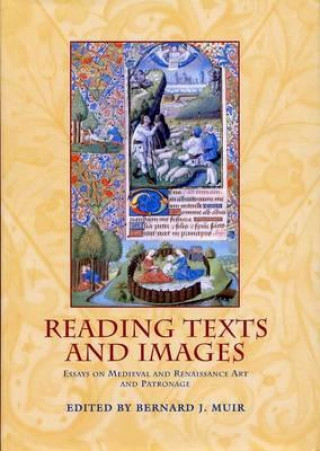 Kniha Reading Texts and Images Bernard J. Muir