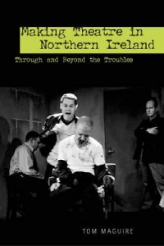 Carte Making Theatre in Northern Ireland Tom Maguire