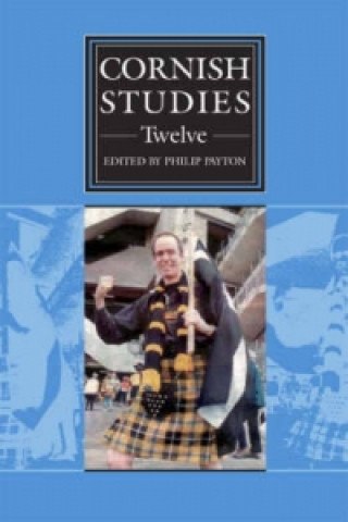 Carte Cornish Studies Volume 12 Philip Payton