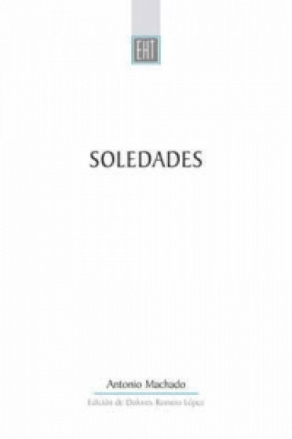 Könyv Soledades Antonio Machado