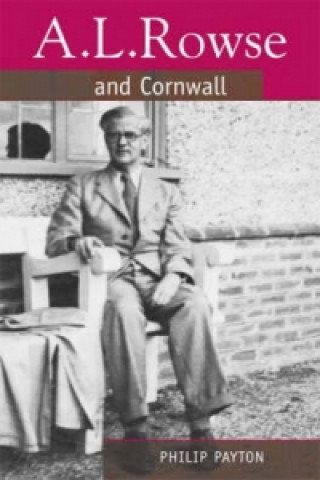 Book A.L. Rowse And Cornwall Philip Payton