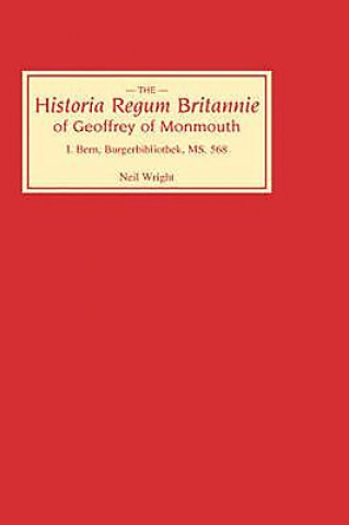 Kniha Historia Regum Britannie of Geoffrey of Monmouth I Geoffrey of Monmouth