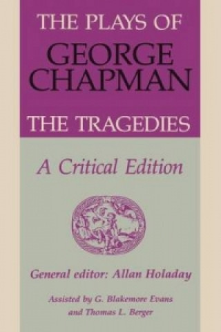 Carte Plays of George Chapman George Chapman