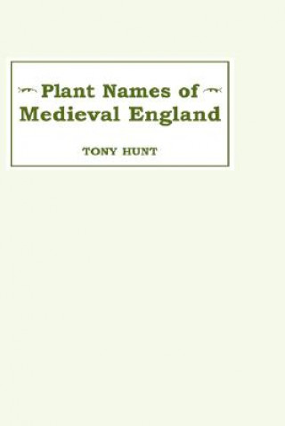 Kniha Plant Names of Medieval England Tony Hunt