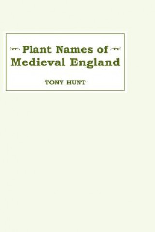 Książka Plant Names of Medieval England Tony Hunt