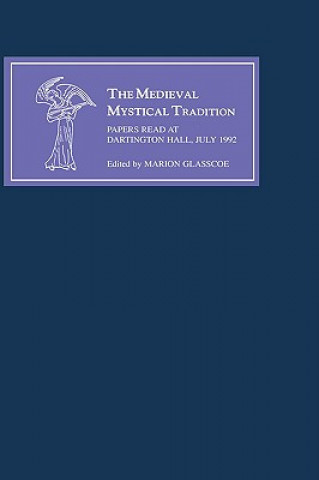 Könyv Medieval Mystical Tradition in England V Marion Glasscoe