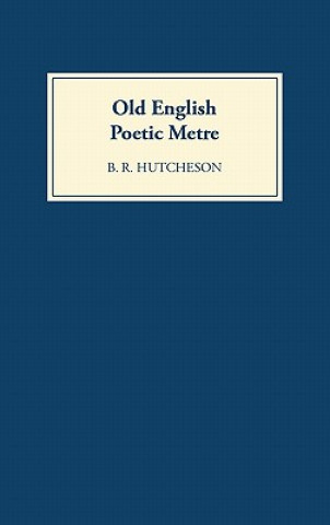 Книга Old English Poetic Metre B.R. Hutcheson