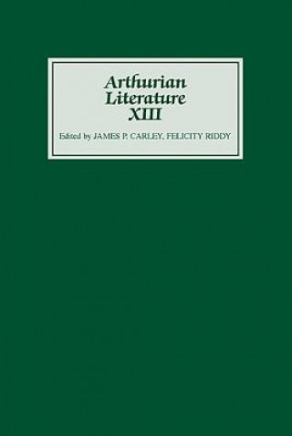 Carte Arthurian Literature XIII James P. Carley