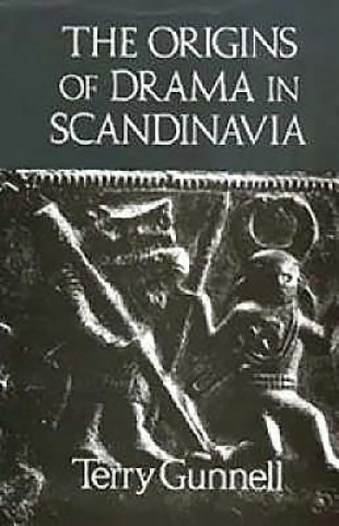 Carte Origins of Drama in Scandinavia Terry Gunnell
