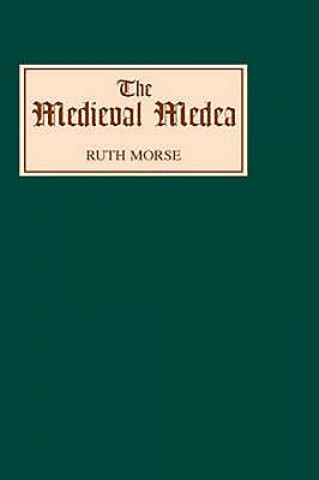 Carte Medieval Medea Ruth Morse