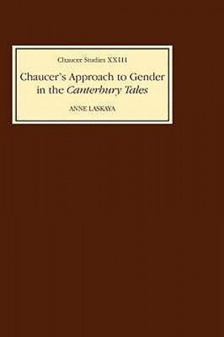 Kniha Chaucer's Approach to Gender in the Canterbury Tales Anne Laskaya