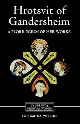 Kniha Hrotsvit of Gandersheim Roswitha Von Gandersheim
