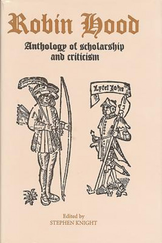 Libro Robin Hood: An Anthology of Scholarship and Criticism Stephen Knight