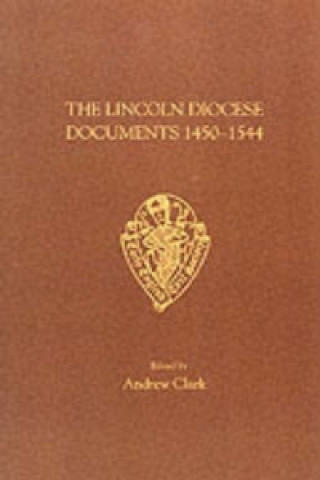 Kniha Lincoln Diocese Documents 1450-1544 