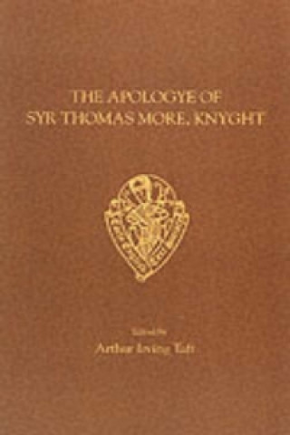 Kniha Apologye of Syr Thomas More, Knyght Thomas More