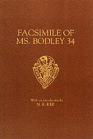 Carte Facsimile of MS Bodley 34 N. R. Ker