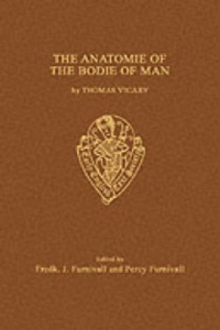 Książka Anatomie of the Bodie of Man by Thomas Vicary Thomas Vicary