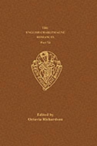 Kniha English Charlemagne Romances XI the Foure Sons of Aymon II William Caxton