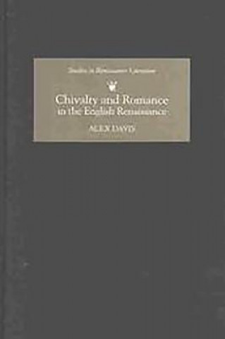 Książka Chivalry and Romance in the English Renaissance Alex Davis