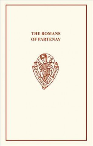 Könyv Romans of Partenay or of Lusignen 