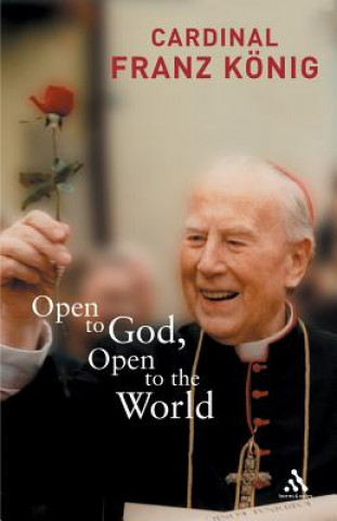 Knjiga Open to God, Open to the World Franz Konig