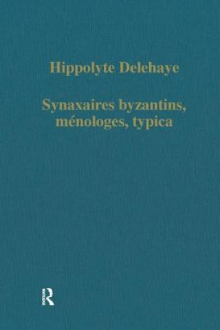Carte Synaxaires byzantins, menologes, typica Hippolyte Delehaye