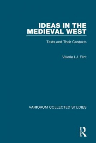Carte Ideas in the Medieval West Valerie I.J. Flint