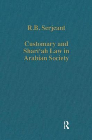 Kniha Customary and Shari'ah Law in Arabian Society R.B. Sergeant