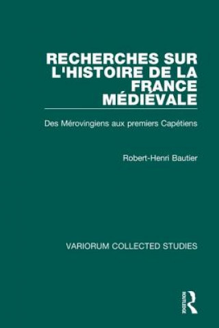 Buch Recherches sur l'histoire de la France Medievale Robert-Henri Bautier