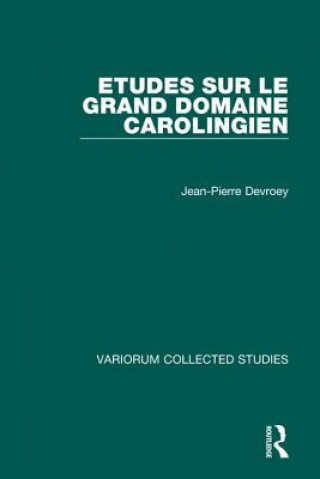 Knjiga Etudes sur le grand domaine carolingien Jean-Pierre Devroey